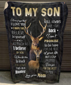 Deer Mom to My Son Never Forget that I Love You I Hope You Believe in Yourself Fleece Blanket