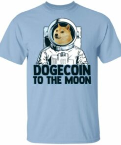Dogecoin Astronaut To The Moon T-Shirt, Long Sleeve, Sweatshirt, Tank Top, Hoodie