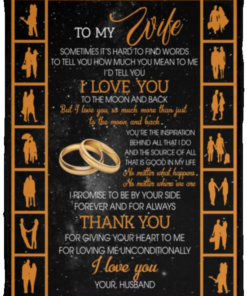 Husband To My Wife Sometimes It’s Hard to Find Words Tell You Fleece Blanket