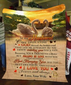 Swan Wife To My Husband Once Upon A Time God Blessed the Broken Road Fleece Blanket, Mink Blanket