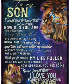 To My Son I Want You To Know You’ll Always Be My Baby Boy Galaxy Fleece Blanket