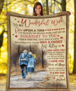 To My Wonderful Wife Once Upon A Time God Blessed The Broken Road Fleece Blanket
