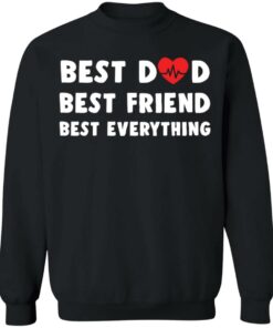 Best dad best friend best everything shirt