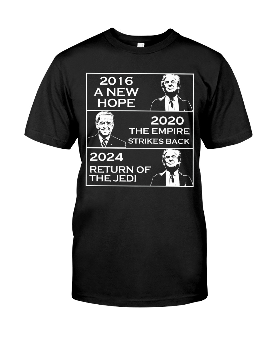 2016 A New Hope 2020 The Empire Strikes Back 2024 Return Of The Jedi Shirt1 2016 A New Hope 2020 The Empire Strikes Back 2024 Return Of The Jedi Shirt
