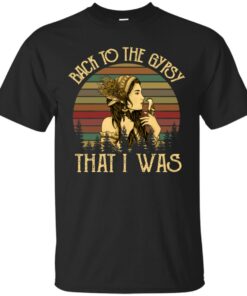 Back To The Gypsy That I Was Stevie Nicks Shirt