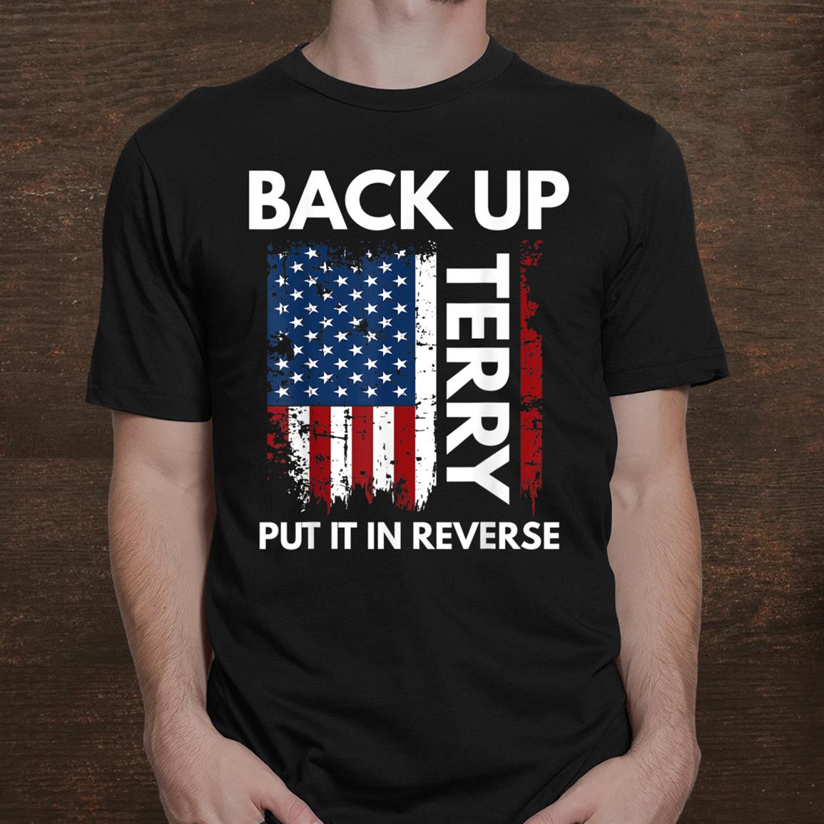 Back Up Terry Put It In Reverse Funny 4th Of July Shirt2 Back Up Terry Put It In Reverse Funny 4th Of July Shirt, long Sleeve, hoodie