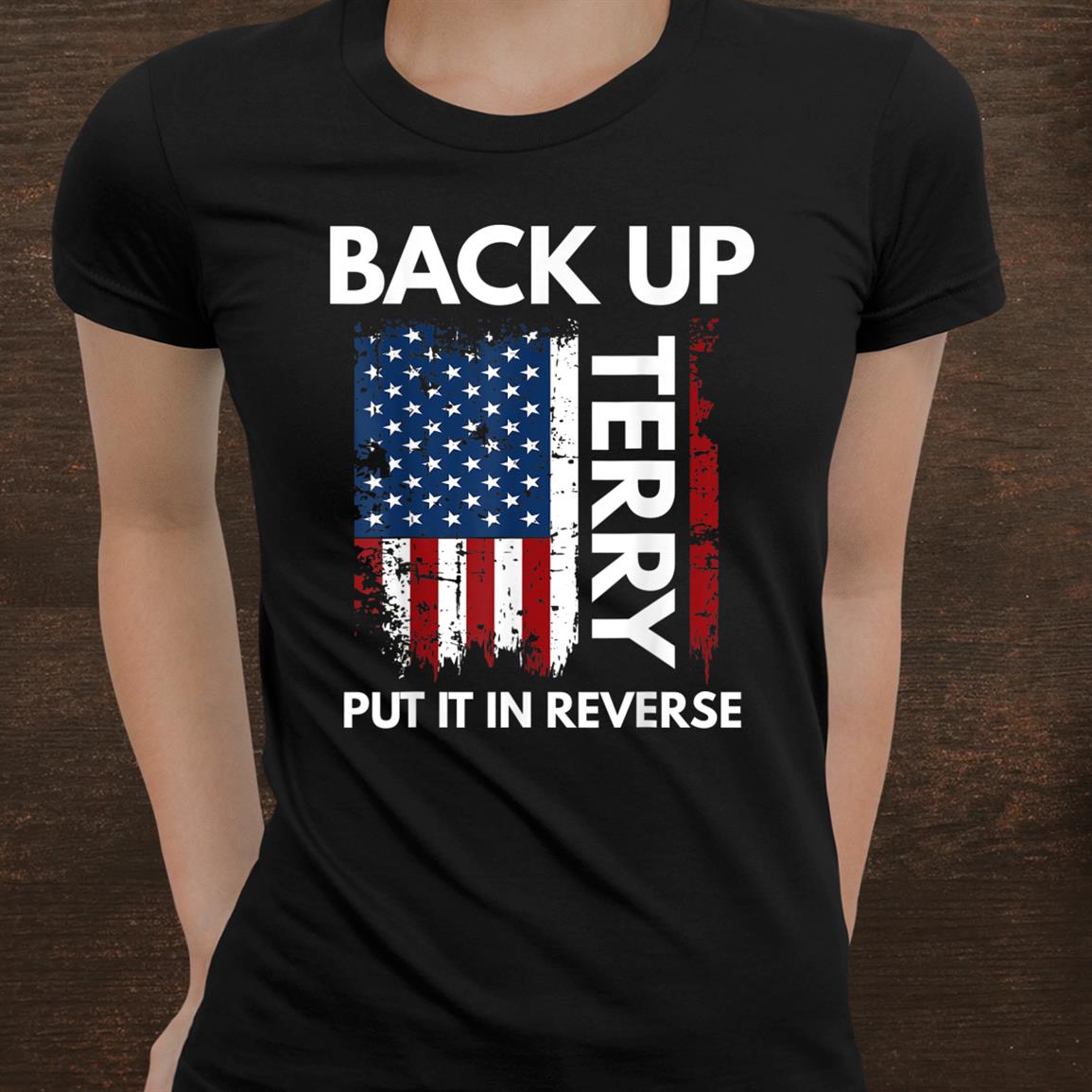 Back Up Terry Put It In Reverse Funny 4th Of July Shirt3 Back Up Terry Put It In Reverse Funny 4th Of July Shirt, long Sleeve, hoodie