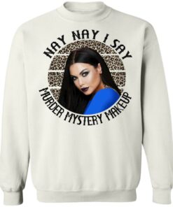 Bailey Sarian I Say SUSPISH Nay Nay I Say Murder Mystery Makeup Shirt, long Sleeve, hoodie