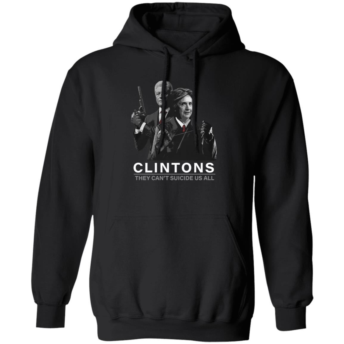 Hillary And Bill Clintons They Can’t Suicide Us All Shirt4 Hillary And Bill Clintons They Can’t Suicide Us All Shirt