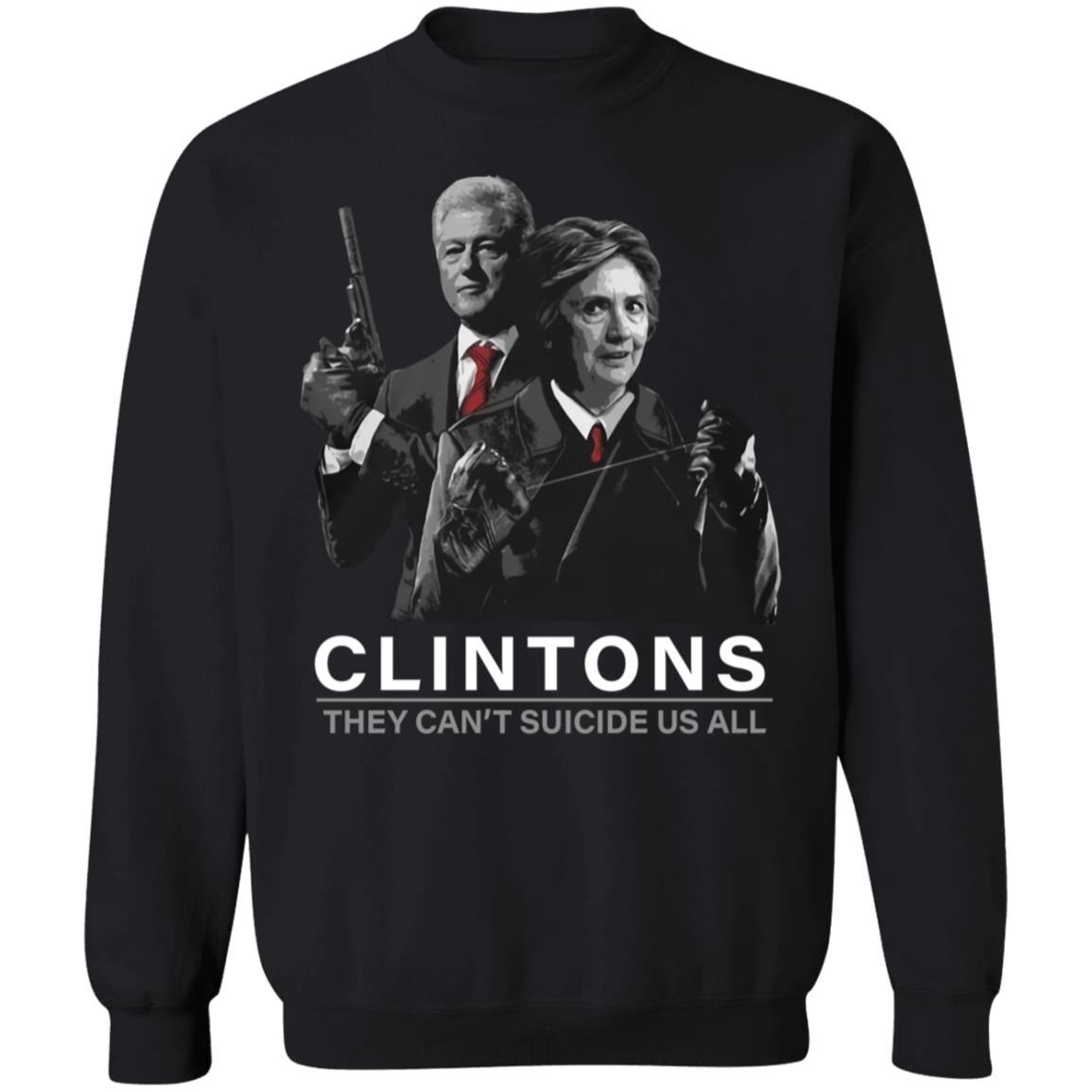 Hillary And Bill Clintons They Can’t Suicide Us All Shirt5 Hillary And Bill Clintons They Can’t Suicide Us All Shirt