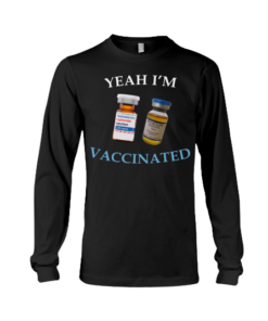 Yeah I'm Vaccinated Testosterone Trenbolone T-Shirt