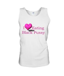 i love eating Black Pussy T-shirt, long Sleeve, hoodie