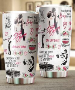 Dirty Dancing steel Tumbler 20oz 30oz