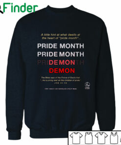Pride month Demon Alittle hint at what dwells at the heart of pride month T-shirt, the bible says Shirt
