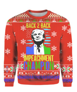 Donald Trump back 2 back impeachment champion Ugly Christmas Sweater