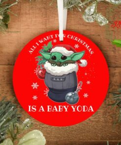 All I Want For Christmas Is a Baby Yoda Christmas ornament 1