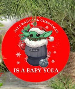 All I Want For Christmas Is a Baby Yoda Christmas ornament