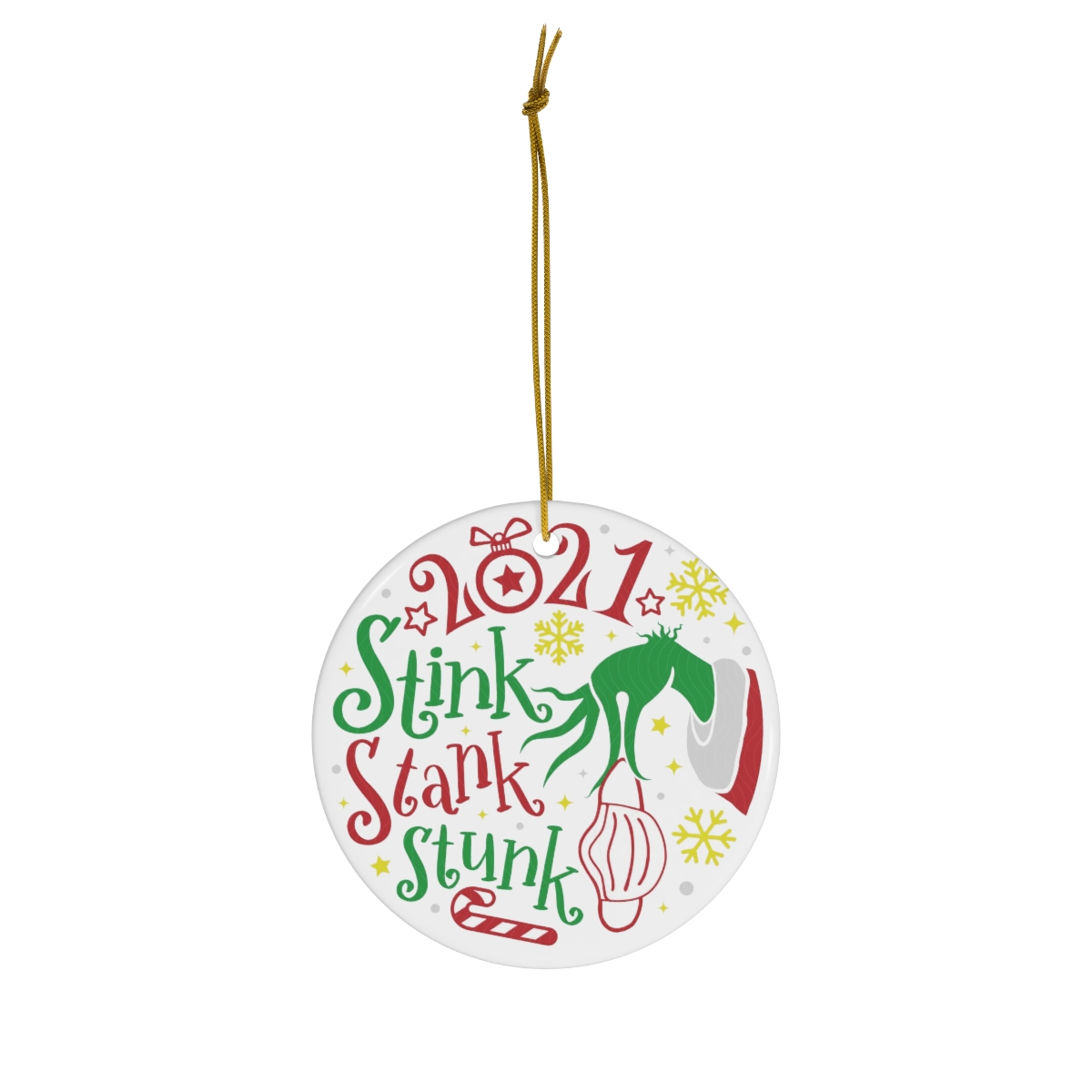 Grinch Stink stank stunk 2021 circle Christmas ornament Grinch Stink stank stunk 2021 circle Christmas ornament