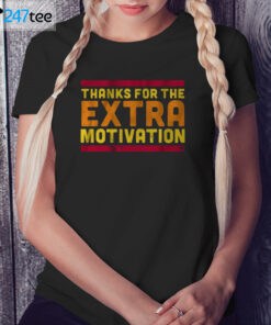 Ladies Tee Houston Thank for the extra motivation T shirt