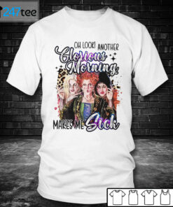 Men T shirt Oh Look Another Glorious Morning Makes Me Sick Halloween Shirt