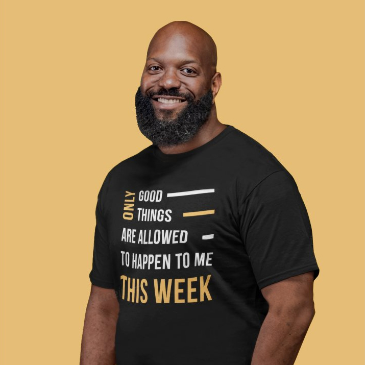 Only Good things are allowed to happen to me this WEEK Shirt 1 Only Good things are allowed to happen to me this WEEK Shirt 1