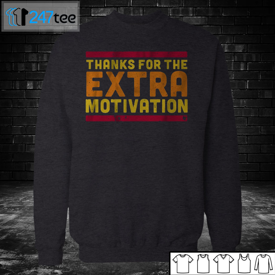 Sweatshirt Houston Thank for the extra motivation T shirt Sweatshirt Houston Thank for the extra motivation T shirt