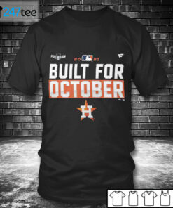 T shirt Houston Astros Build for October Postseason 2021 T shirt