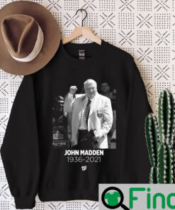 1936 2021 RIP John Madden Memories Sweatshirt