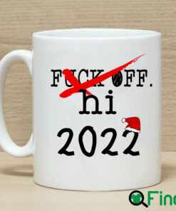 Fuck Off Hi 2022 Funny New Year Gif