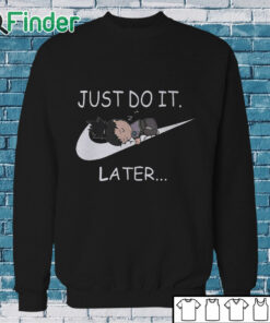 Sweatshirt Shikamaru Just Do It Later shirt
