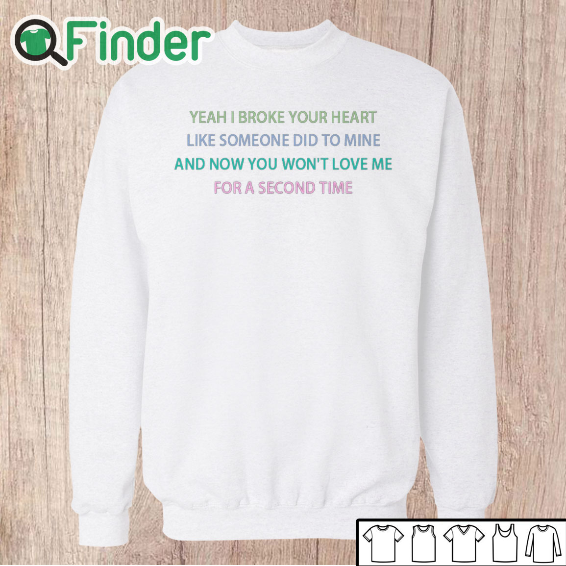 Unisex Sweatshirt Yeah I broke your heart like someone did to mine T shirt Unisex Sweatshirt Yeah I broke your heart like someone did to mine T shirt