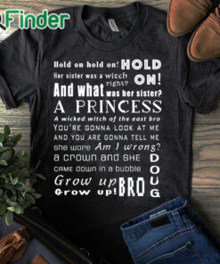black T shirt Hold on hold on hold on Her sister was a Witch T shirt