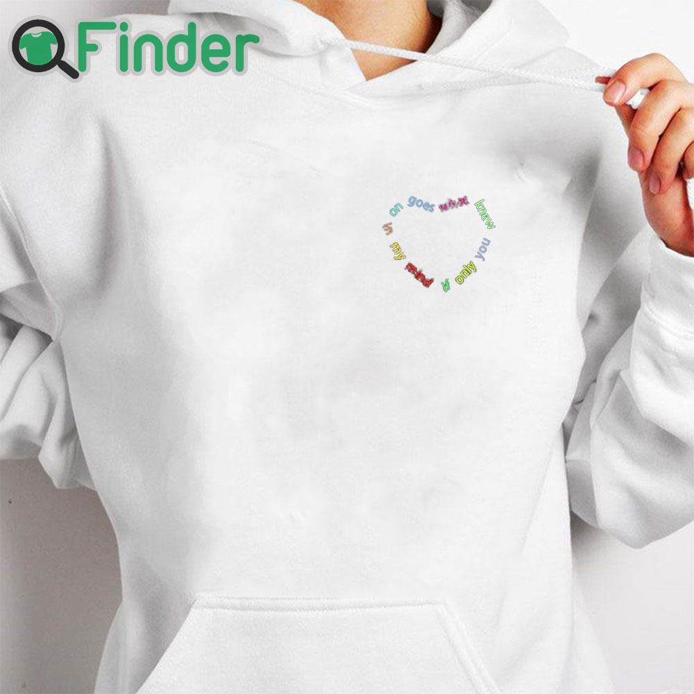 white hoodie If only you knew what goes on in my mind T shirt 1 white hoodie If only you knew what goes on in my mind T shirt 1