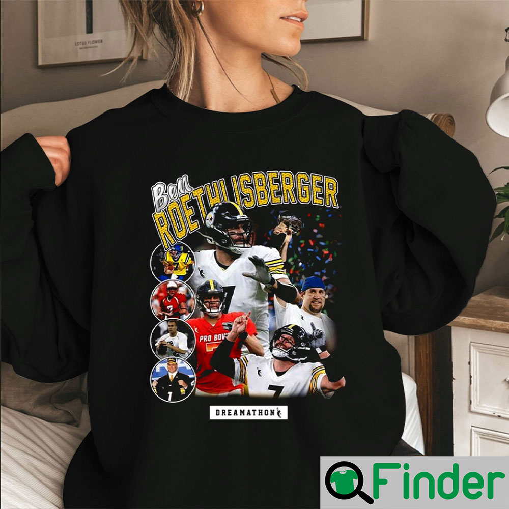 Big Ben Roethlisberger Dreamathon Sweatshirt Big Ben Roethlisberger Dreamathon Sweatshirt