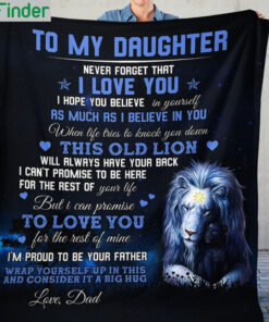 To my daughter never forget that I love you love dad fleece blanket