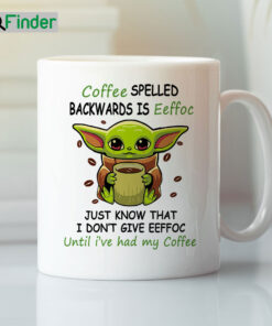 Coffee Spelled Backwards Is Eeffoc Baby Yoda Mug