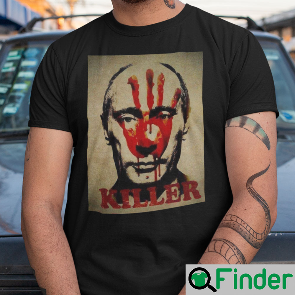 Fuck Putin Shirt Youre Killer I Stand With Ukraine Fuck Putin Shirt Youre Killer I Stand With Ukraine