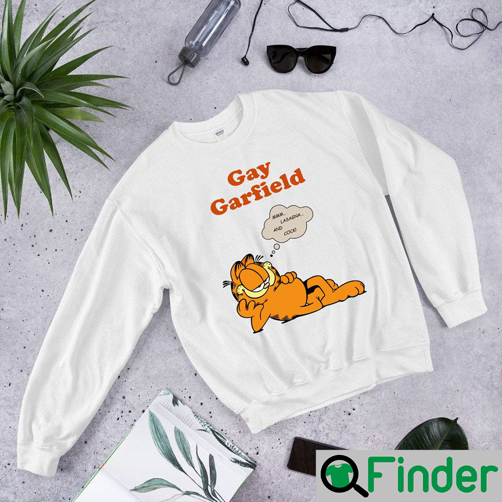 Gay Garfield Mmm Lasagna And Cock Sweatshirt Gay Garfield Mmm Lasagna And Cock Sweatshirt