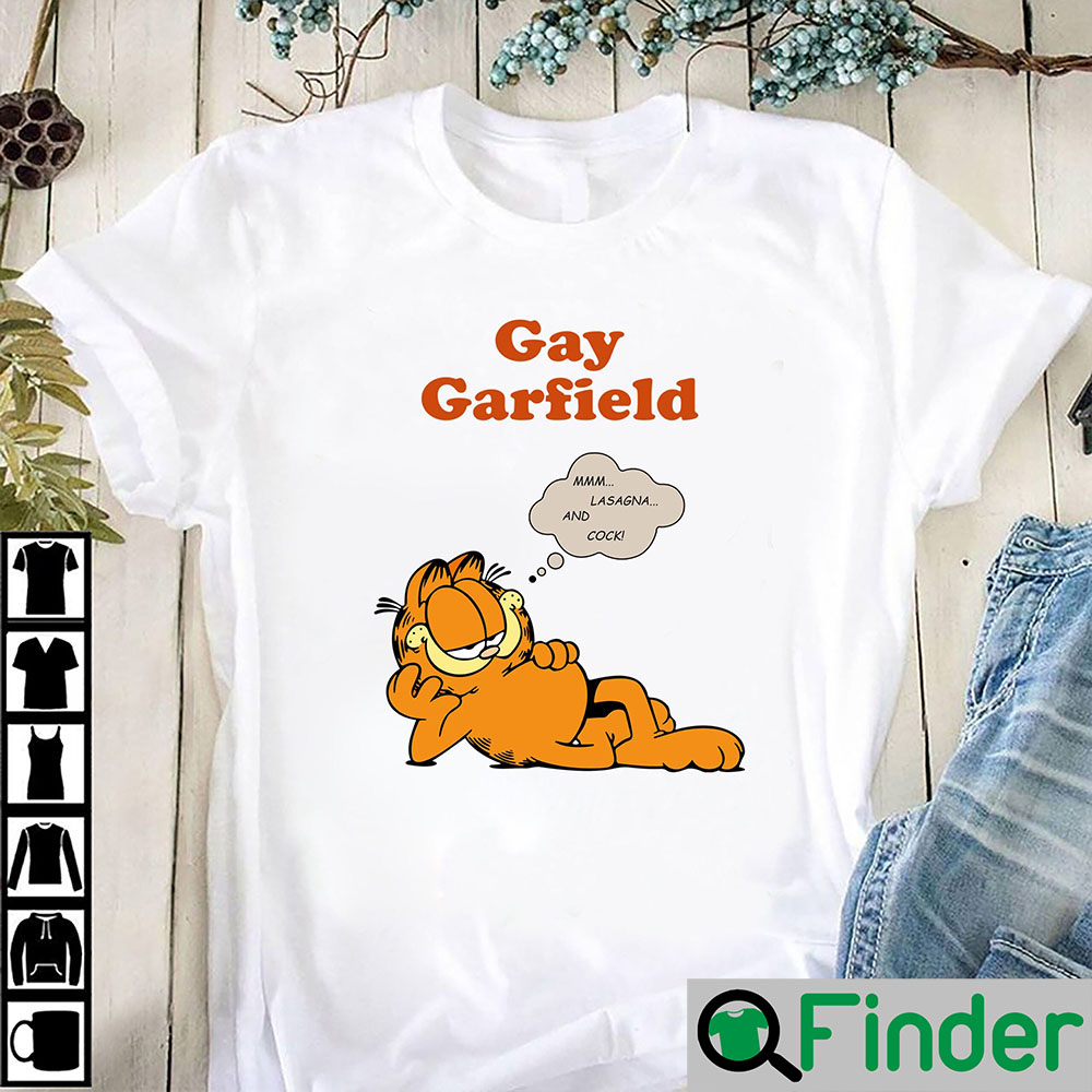 Gay Garfield Mmm Lasagna And Cock T Shirt Gay Garfield Mmm Lasagna And Cock T Shirt