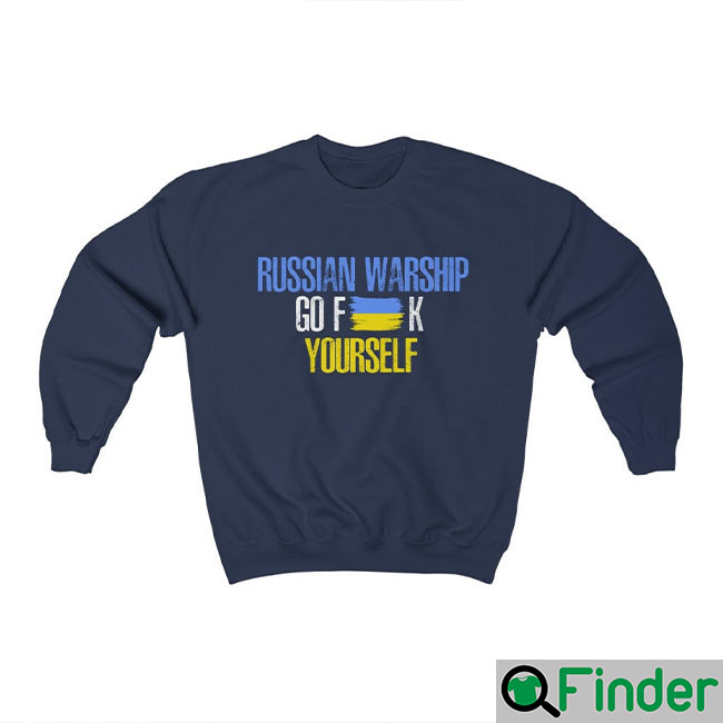 Russian Warship Go F Yourself Unisex Sweatshirt 1 Russian Warship Go F Yourself Unisex Sweatshirt 1