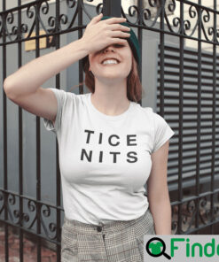 Tice Nits Shirt Nice Tits Dark Humor
