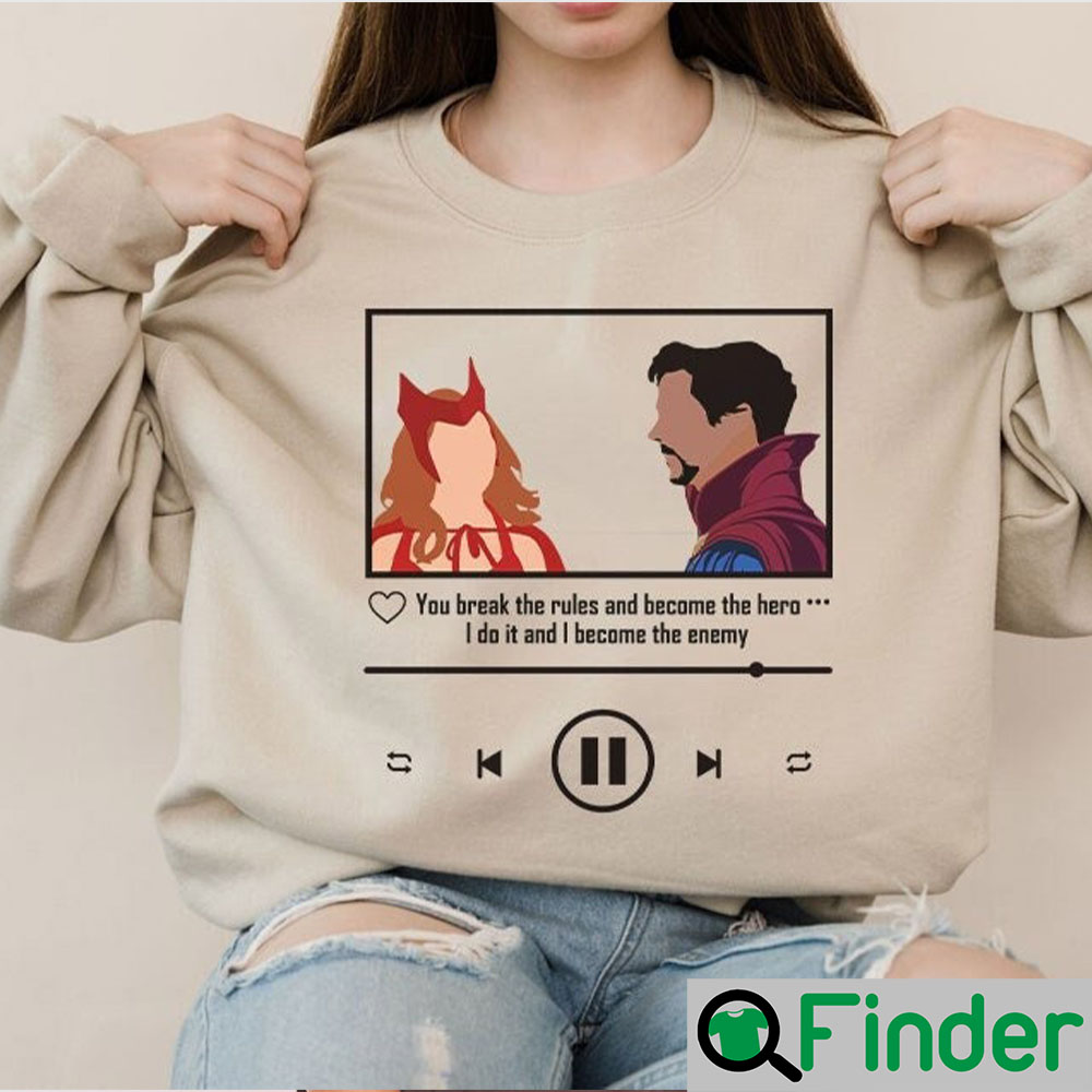 Wanda Maximoff Scarlet Witch You Become The Hero Multiverse Of Madness Shirt Wanda Maximoff Scarlet Witch You Become The Hero Multiverse Of Madness Shirt