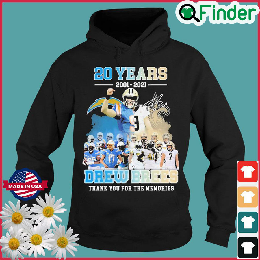 20 Years 2001 2021 Drew Brees Signature Thank You For The Memories Hoodie 20 Years 2001 2021 Drew Brees Signature Thank You For The Memories Hoodie