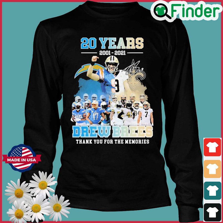 20 Years 2001 2021 Drew Brees Signature Thank You For The Memories Sweatshirt 20 Years 2001 2021 Drew Brees Signature Thank You For The Memories Sweatshirt