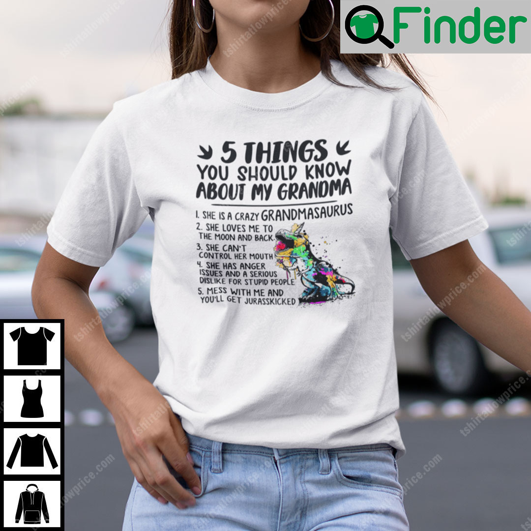 5 Things You Should Know About My Grandmasaurus T Shirt 5 Things You Should Know About My Grandmasaurus T Shirt