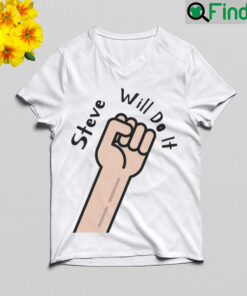 Best steve will do it store stevewilldoit T shirt