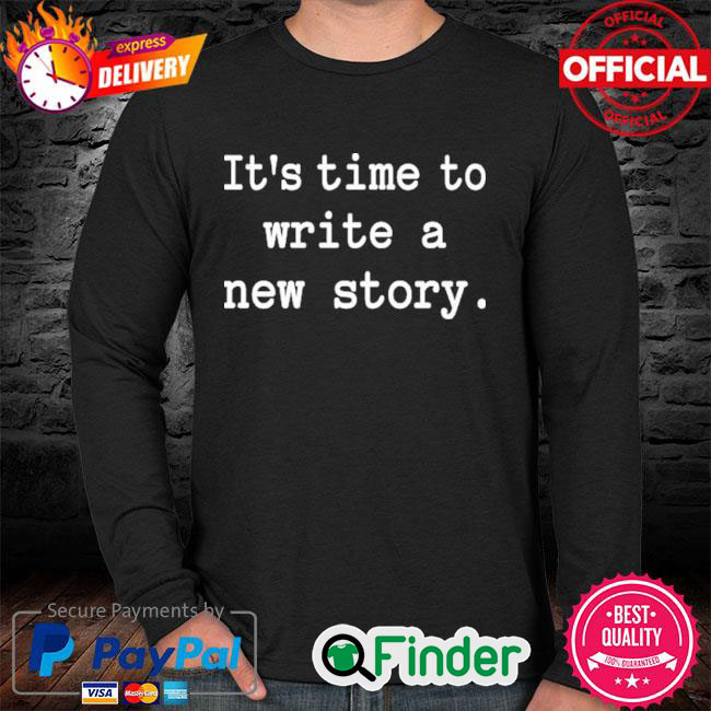 Christine Talbot Its Time To Write A New Story Long Sleeve Christine Talbot Its Time To Write A New Story Long Sleeve