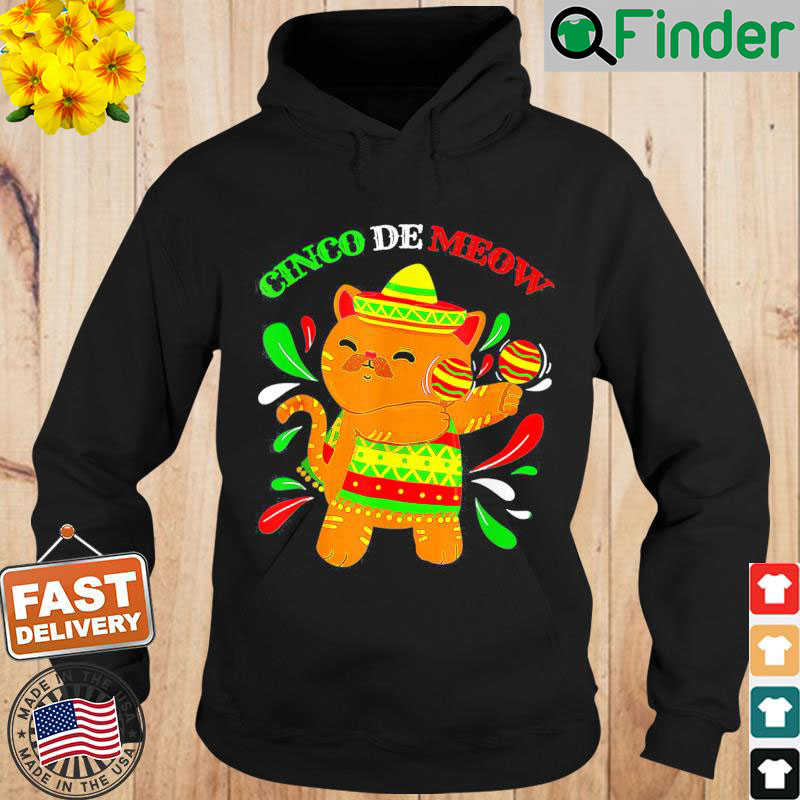 Cinco De Meow Ideas Cinco De Mayo Cat Lover Owner Hoodie Cinco De Meow Ideas Cinco De Mayo Cat Lover Owner Hoodie