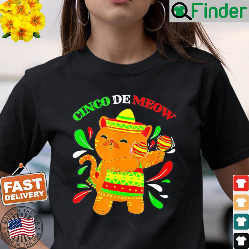 Cinco De Meow Ideas Cinco De Mayo Cat Lover Owner T Shirt Cinco De Meow Ideas Cinco De Mayo Cat Lover Owner T Shirt