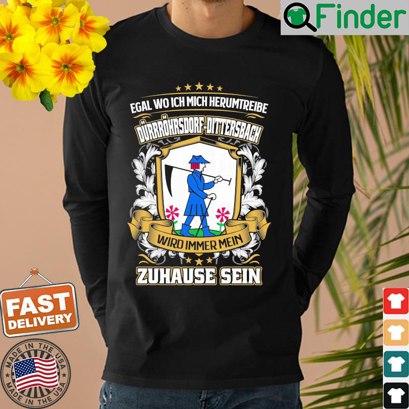 Egal Wo Ich Mich Herumtreibe Durrohrsdorf Dittersbach Wird Immer Mein Zuhause Sein Sweatshirt Egal Wo Ich Mich Herumtreibe Durrohrsdorf Dittersbach Wird Immer Mein Zuhause Sein Sweatshirt